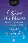 I Know His Name : Discovering Power in the Names of God - Book