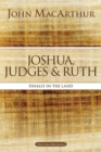 Joshua, Judges, and Ruth : Finally in the Land - Book