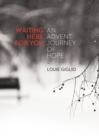 Waiting Here for You : An Advent Journey of Hope - Book