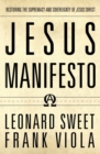 Jesus Manifesto : Restoring the Supremacy and Sovereignty of Jesus Christ - Book