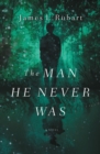 The Man He Never Was - Book