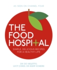 The Food Hospital : Simple, delicious recipes for a happy and healthy life - Book