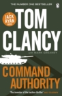 Command Authority : INSPIRATION FOR THE THRILLING AMAZON PRIME SERIES JACK RYAN - Book