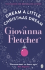 Dream a Little Christmas Dream : The heartwarming festive story that will melt your heart from the Sunday Times bestseller - eBook