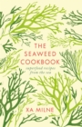 The Seaweed Cookbook - Book