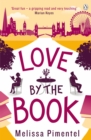Love by the Book : A hilarious take on modern dating, think Bridget Jones's Diary meets HBO's Girls - eBook