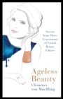 Ageless Beauty : Discover the best-kept beauty secrets from the editors at Vogue Paris - Book