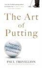 The Art of Putting : Trevillion's Method of Perfect Putting - Book