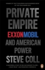 Private Empire : ExxonMobil and American Power - Book