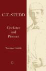 C.T. Studd : Cricketer and Pioneer - Book