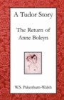 A Tudor Story : The Return of Anne Boleyn - eBook