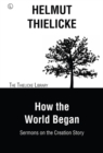 How the World Began : Sermons on the Creation Story - eBook