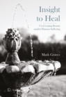 Insight To Heal : Co-Creating Beauty amidst Human Suffering - eBook