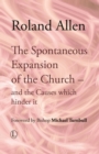 The Spontaneous Expansion of the Church : and the Causes Which Hinder it - Book