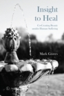 Insight to Heal : Co-Creating Beauty amidst Human Suffering - Book