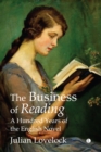 The Business of Reading : A Hundred Years of the English Novel - eBook