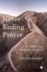 Never-Ending Prayer : A Case for the Christian Tradition - eBook