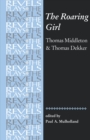The Roaring Girl : Thomas Middleton & Thomas Dekker - Book