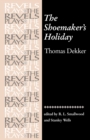 The Shoemaker'S Holiday : By Thomas Dekker - Book