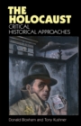 The Holocaust : Critical Historical Approaches - Book
