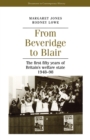 From Beveridge to Blair : The First Fifty Years of Britain's Welfare State 1948-98 - Book