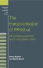 The Europeanisation of Whitehall : Uk Central Government and the European Union - Book