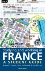 Studying and Working in France : A Student Guide - Book