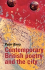Contemporary British Poetry and the City - Book