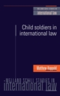 Child Soldiers in International Law - Book
