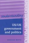 Understanding Us/Uk Government and Politics - Book