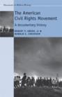 The American Civil Rights Movement : A Documentary History - Book