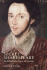 Secret Shakespeare : Studies in Theatre, Religion and Resistance - Book