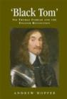 Black Tom : Sir Thomas Fairfax and the English Revolution - Book