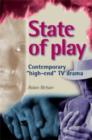 State of Play : Contemporary 'High-End' Tv Drama - Book