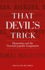 That Devil's Trick : Hypnotism and the Victorian Popular Imagination - Book