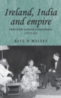 Ireland, India and Empire : Indo-Irish Radical Connections, 1919-64 - Book