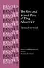 The First and Second Parts of King Edward Iv : Thomas Heywood - Book