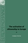 The Activation of Citizenship in Europe - Book