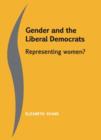 Gender and the Liberal Democrats : Representing Women - Book