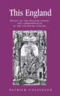 This England : Essays on the English Nation and Commonwealth in the Sixteenth Century - Book