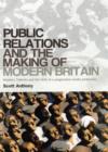 Public Relations and the Making of Modern Britain : Stephen Tallents and the Birth of a Progressive Media Profession - Book