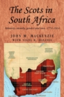 The Scots in South Africa : Ethnicity, Identity, Gender and Race, 1772-1914 - Book
