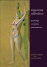 Simulating the Marvellous : Psychology - Surrealism - Postmodernism - Book