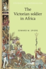 The Victorian Soldier in Africa - Book