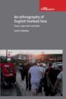 An Ethnography of English Football Fans : Cans, Cops and Carnivals - Book