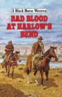 Bad Blood at Harlow's Bend - Book