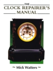 Clock Repairer's Manual - Book