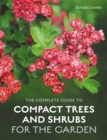 The Complete Guide to Compact Trees and Shrubs - Book