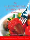 Gluten, Wheat and Dairy Free Cookbook : Over 200 Allergy-Free Recipes, from the 'Sensitive Gourmet' - Book