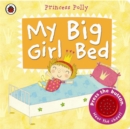 My Big Girl Bed: A Princess Polly book - Book